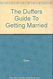 The duffer's guide to getting married