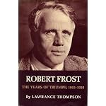 Robert Frost the Years of Triumph, 1915-1938 book cover