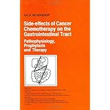 side effects of cancer chemotherapy on the gastrointestinal tract pathophysiology prophylaxis and therapy falk