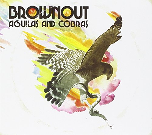 BROWNOUT - Aguilas and Cobras - Zortam Music