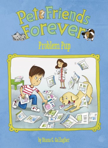 Problem Pup (Pet Friends Forever)