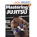 Mastering Jujitsu (Mastering Martial Arts Series)