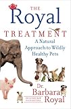 The Royal Treatment: How to Keep Your Animals Wildly Healthy
