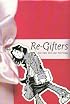 Re-Gifters (Minx Books)