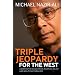 Triple Jeopardy for the West: Aggressive Secularism, Radical Islamism and Multiculturalism