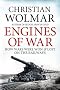 Engines of War: How Wars Were Won and Lost on the Railways
