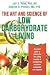 Books : The Art and Science of Low Carbohydrate Living: An Expert Guide to Making the Life-Saving Benefits o [Paperback]