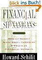 Financial Shenanigans: How to Detect Accounting Gimmicks and Fraud in Financial Reports
