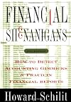 Financial Shenanigans: How to Detect Accounting Gimmicks & Fraud in Financial Reports, Second Edition