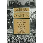 Click here to buy Aspen: The History of a Silver Mining Town, 1879-1893 by  Malcolm J. Rohrbough.