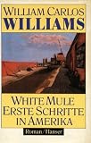 White mule Erste Schritte in Amerika; Roman