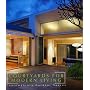 Courtyards for Modern Living: Contemporary Outdoor Spaces