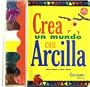 Crea un mundo con arcilla
