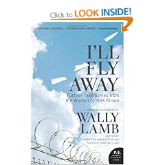 I'll Fly Away: Further Testimonies from the Women of York Prison (P.S.)