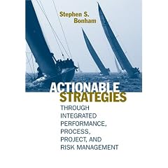 Actionable Strategies Through Integrated Performance, Process, Project, and Risk Management (Truecourse Solutions)