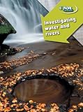 Investigating water and rivers