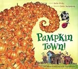 Pumpkin Town!  Or, Nothing Is Better and Worse Than Pumpkins