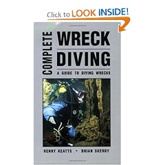 Complete Wreck Diving: A Guide to Diving Wrecks