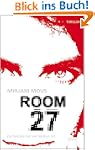 Room 27: Zur falschen Zeit am falsche...
