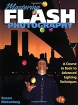 Mastering Flash Photography: A Course in Basic to Advanced Lighting Techniques