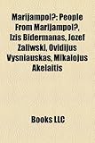 Marijampol?: People from Marijampol?, Izis Bidermanas, Jozef Zaliwski, Ovidijus Vy Niauskas, Mikalojus Akelaitis-