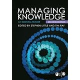 managing knowledge an essential reader published in association with the open university