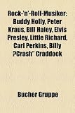 Rock-N-Roll-Musiker: Buddy Holly, Peter Kraus, Bill Haley, Elvis Presley, Little Richard, Carl Perkins, Billy Crash" Craddock