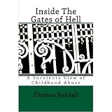 Inside the gates of Hell. A Survivors view of Childhood Abuse