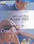 Microsoft Office Access 2003: Core Skills