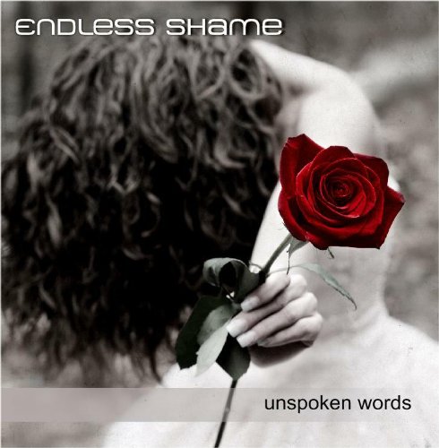 Endless Shame - Unspoken Words - Zortam Music