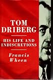 Tom Driberg : his life and indiscretions