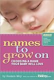 Names to Grow On: Choosing a Name Your Baby Will Love