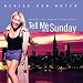 Tell Me On A Sunday