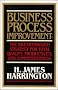 Business Process Improvement: The Breakthrough Strategy for Total Quality, Productivity, and Competitiveness Business Process Improvement: The Breakthrough Strategy for Total Quality, Productivity, and Competitiveness