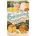 Swindled: From Poison Sweets to Counterfeit Coffee - The Dark History of the Food Cheats