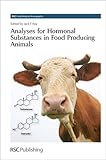Analyses for hormonal substances in food producing animals