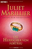Die Herrscher von Fortriu: Unter dem Nordstern 2 - Juliet Marillier