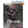 ZBrush Character Creation: Advanced Digital Sculpting