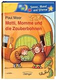 Matti, Momme und die Zauberbohnen - Paul Maar