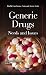Generic Drugs: Needs and Issues