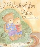I Wished for You - an Adoption Story