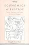 The Economics of Ecstasy: Tantra, Secrecy and Power in Colonial Bengal
