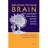 Welcome to your Brain: Ein respekloser F�hrer durch die Welt unseres Gehirns