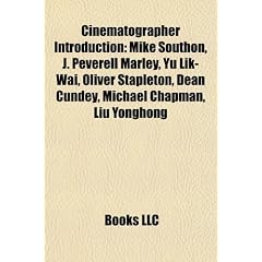 Cinematographer Introduction: Oliver Stapleton, Yu Lik-wai, Jan De Cock, Robby M�ller, Judith Kaufmann, Rene Ohashi, Liu Yonghong, Wang Yu, Basil ... Russell Boyd, Joe Letteri, Dante Spinotti