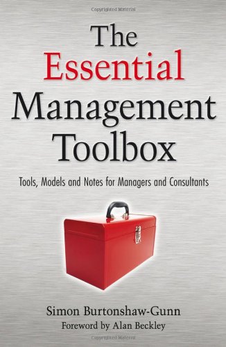 The Essential Management Toolbox: Tools, Models and Notes for Managers and Consultants