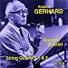 Classical Music : Gerhard String Quartets 1 & 2