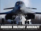 Modern Military Aircraft: The World s Fighting Aircraft, 1945 to the Present Day