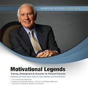 Motivational Legends: Training, Development & Character for Personal Success | [Jim Rohn, Brian Tracy, Denis Waitley, Chris Widener]
