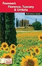 Frommer's Florence, Tuscany & Umbria (Frommer's Complete)