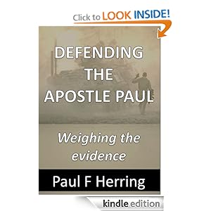 Defending The Apostle Paul: Weighing the Evidence